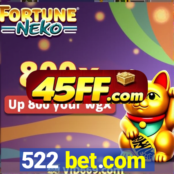 522 bet.com